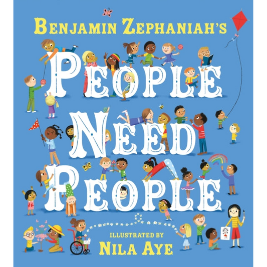 People Need People : The award winning picture book poem from legendary poet Benjamin Zephaniah