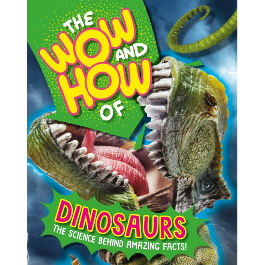 The Wow and How of Dinosaurs