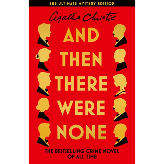 And Then There Were None : The Ultimate Mystery Edition
