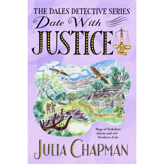 Date with Justice : A Delightfully Cosy Mystery Packed Full of Yorkshire Charm!