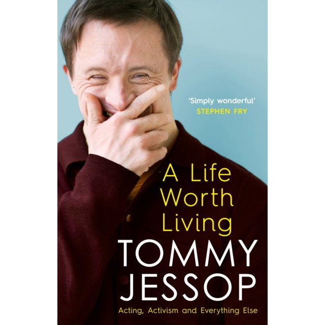 A Life Worth Living : Acting, Activism and Everything Else