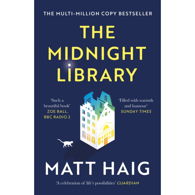 The Midnight Library : The No.1 Sunday Times bestseller and worldwide phenomenon