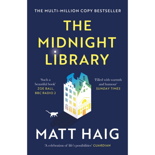 The Midnight Library : The No.1 Sunday Times bestseller and worldwide phenomenon