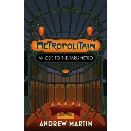 Metropolitain : An Ode to the Paris Metro