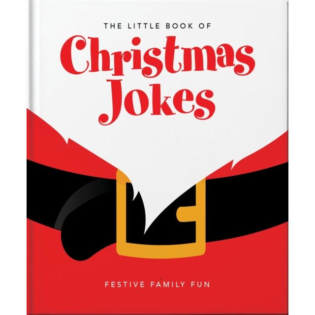 The Little Book of Christmas Jokes : Festive Family Fun