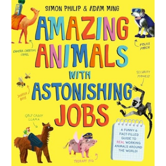 Amazing Animals with Astonishing Jobs