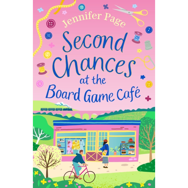 Second Chances at the Board Game Cafe : A brand-new for 2024 cosy romance with a board game twist, perfect for fans of small-town settings