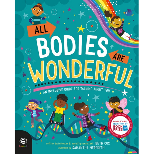 All Bodies Are Wonderful : An Inclusive Guide for Talking About You