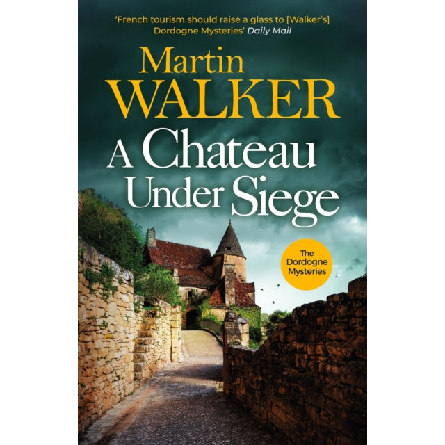 A Chateau Under Siege : Heartstopping new case for France's favourite country cop