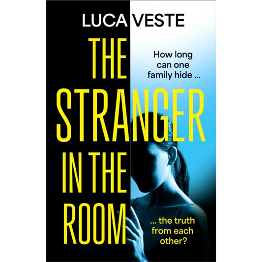 The Stranger in the Room : the addictive and unsettling new thriller from the author of TRUST IN ME