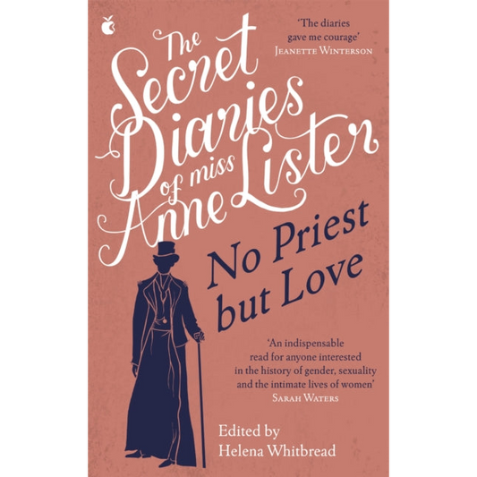 The Secret Diaries of Miss Anne Lister – Vol.2 : No Priest But Love