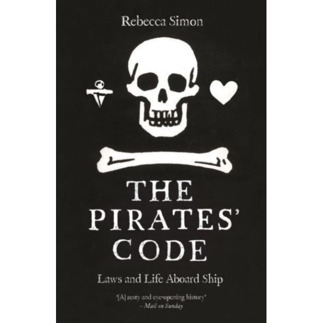 The Pirates' Code : Laws and Life Aboard Ship