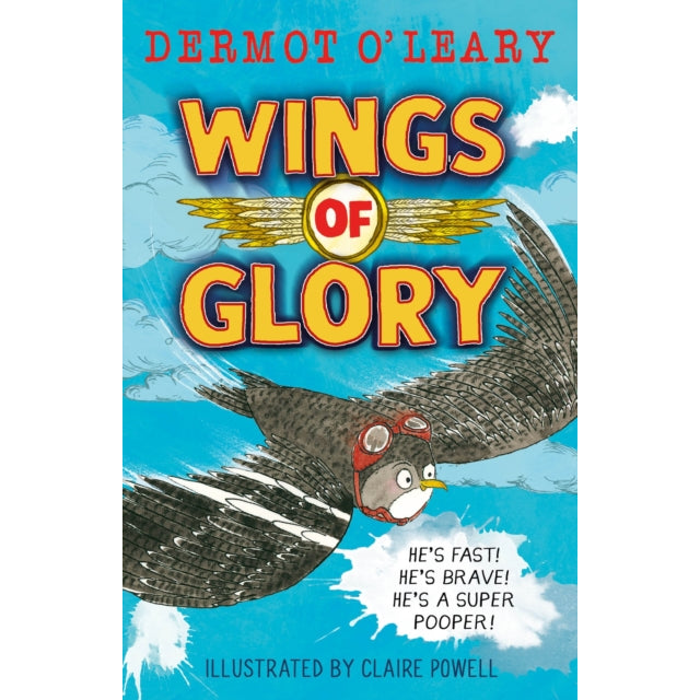 Wings of Glory : Can one tiny bird become a hero? An action-packed adventure with a smattering of bird poo!