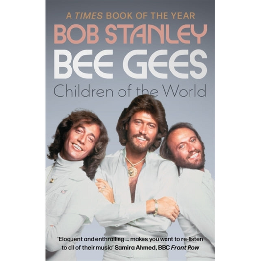 Bee Gees: Children of the World : A Times Book of the Year