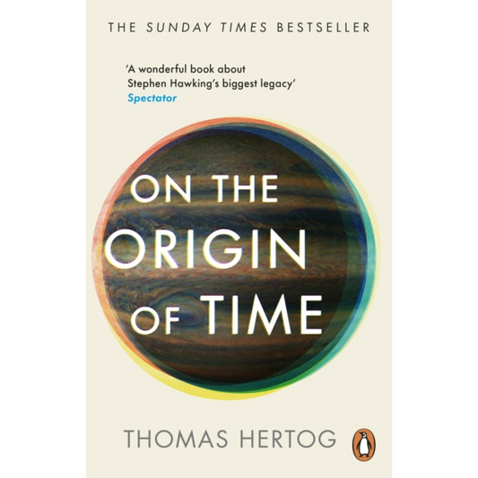 On the Origin of Time : The instant Sunday Times bestseller