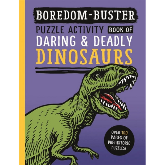 Boredom Buster: Puzzle Activity Book of Daring & Deadly Dinosaurs