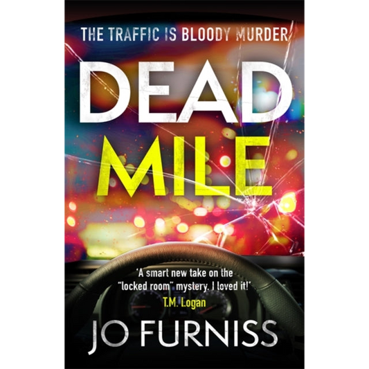 Dead Mile : A compulsive locked room mystery with a unique twist, set on a gridlocked motorway during rush hour