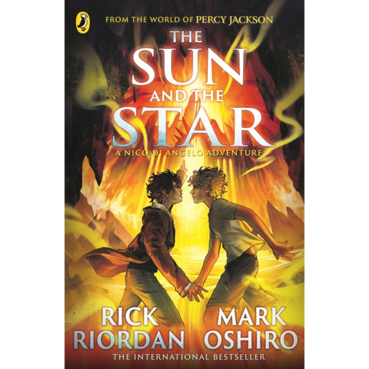 From the World of Percy Jackson: The Sun and the Star (The Nico Di Angelo Adventures)