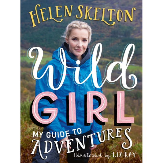 Wild Girl: How to Have Incredible Outdoor Adventures