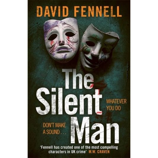 The Silent Man : The brand new crime thriller from the acclaimed author of The Art of Death