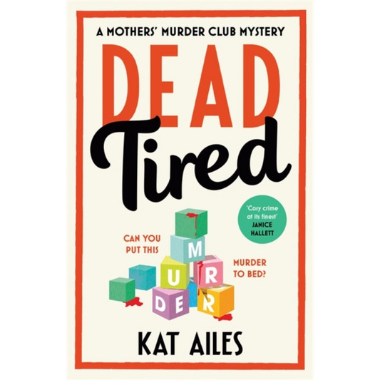Dead Tired : 'Cosy crime at its finest!' - Janice Hallett