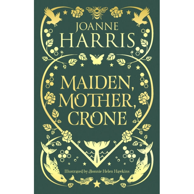 Maiden, Mother, Crone : A Collection