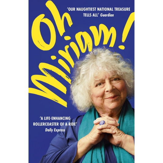 Oh Miriam! : Stories from an Extraordinary Life
