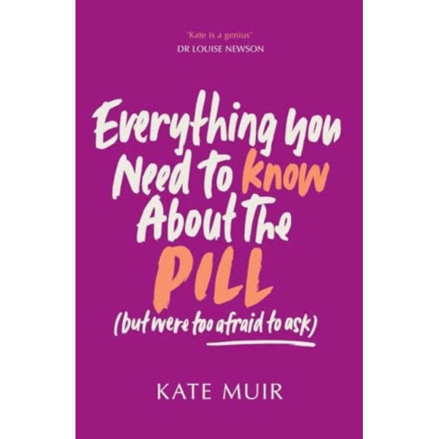 Everything You Need to Know About the Pill (but were too afraid to ask)