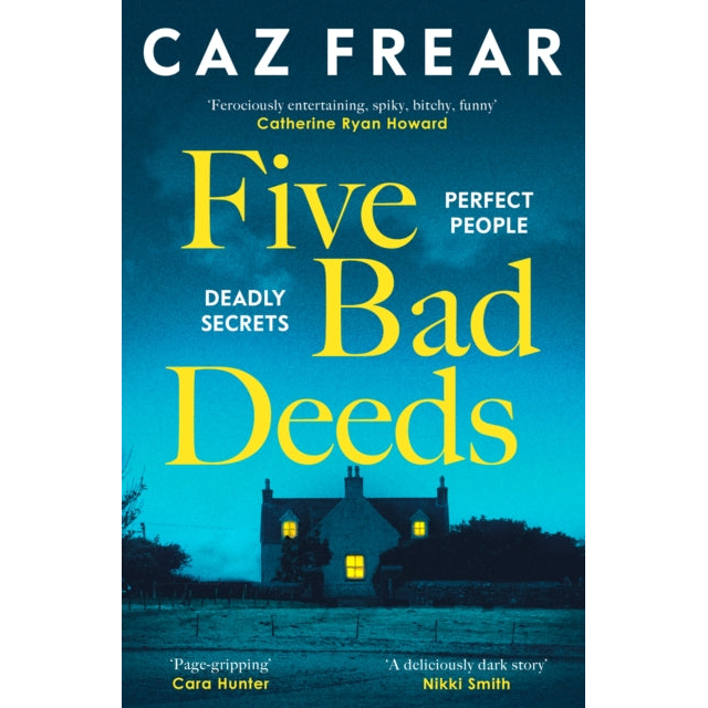 Five Bad Deeds : Perfect People. Deadly Secrets.