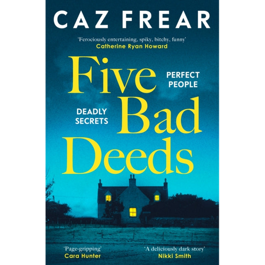 Five Bad Deeds : Perfect People. Deadly Secrets.