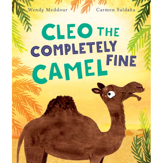 Cleo the Completely Fine Camel