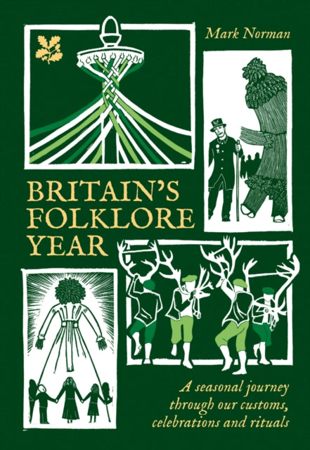 Britain’s Folklore Year: A Seasonal Journey Through Our Customs, Celebrations and Rituals-9780008697969