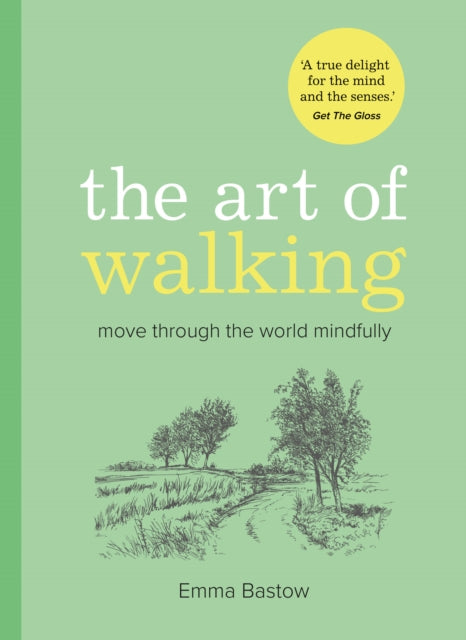 The Art of Walking : Move Through the World Mindfully-9780008768560