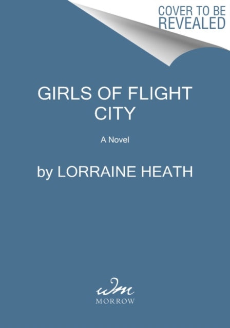 Girls of Flight City : Inspired by True Events, a Novel of WWII, the Royal Air Force, and Texas-9780063078536