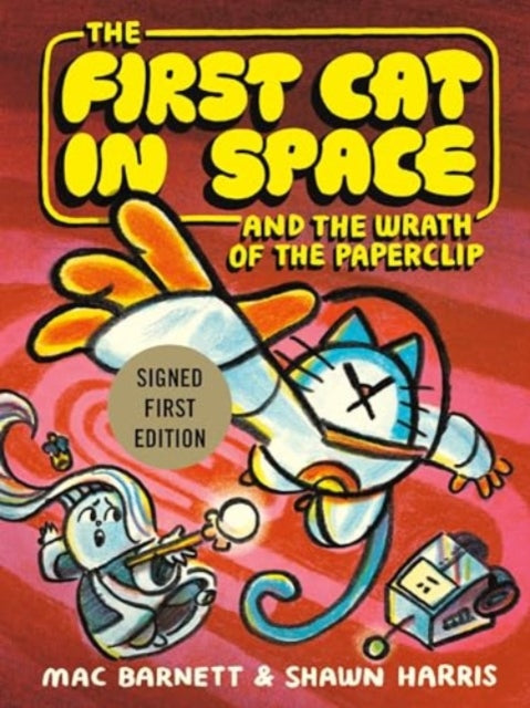 The First Cat In Space And The Wrath Of The Paperclip-9780063417137