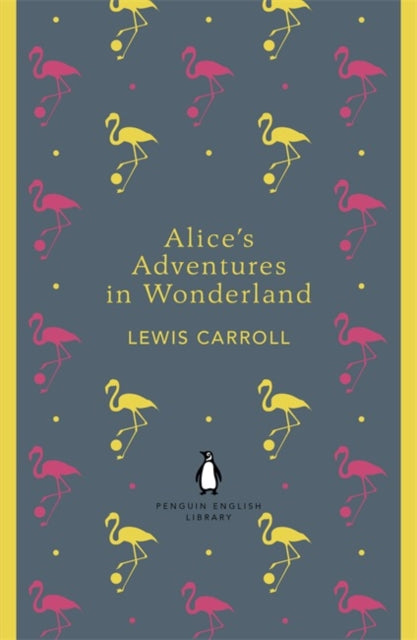 Alice's Adventures in Wonderland and Through the Looking Glass-9780141199689