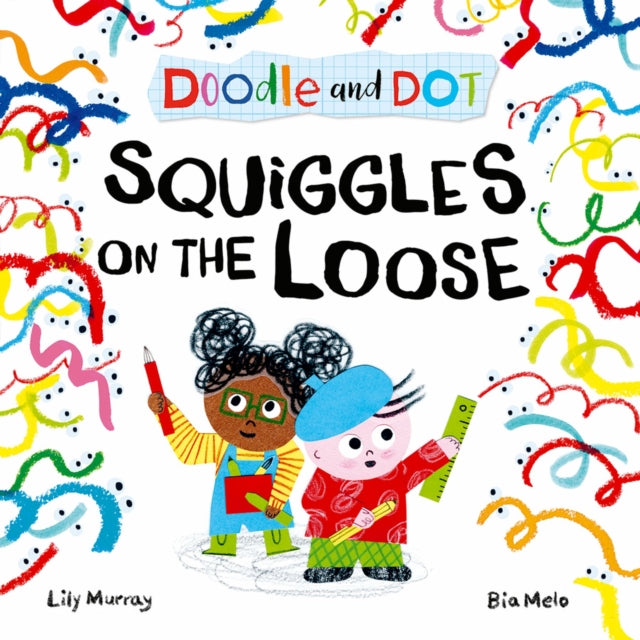 Doodle and Dot: Squiggles on the Loose-9780192787729