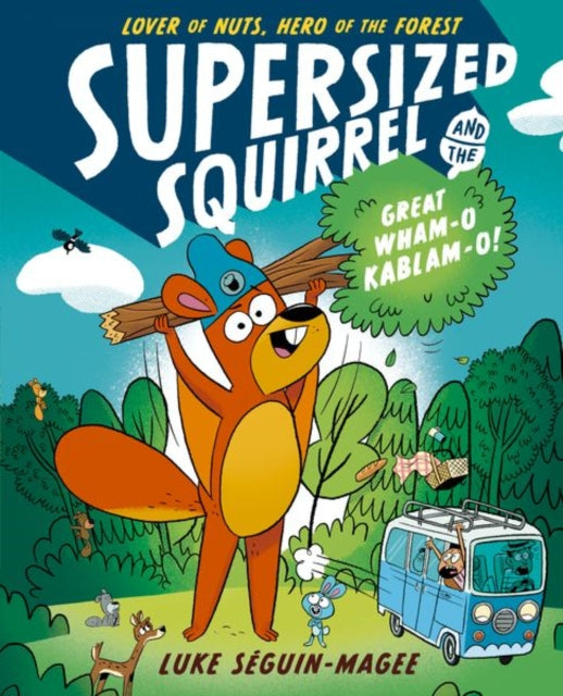 Supersized Squirrel and the Great Wham-o-Kablam-o!-9780192788214