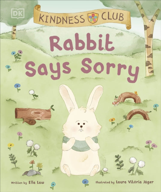 Kindness Club Rabbit Says Sorry : Join the Kindness Club as They Find the Courage To Be Kind-9780241583937