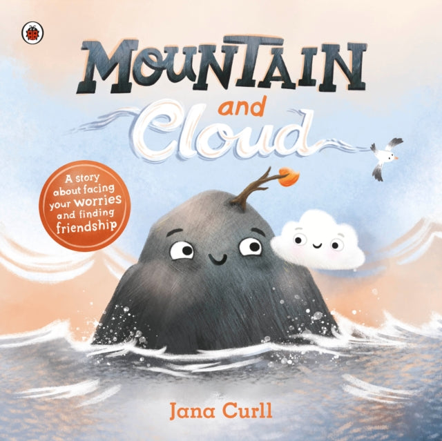 Mountain and Cloud : A story about facing your worries and finding friendship-9780241598269