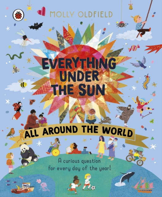 Everything Under the Sun: All Around the World : A curious question for every day of the year-9780241619124
