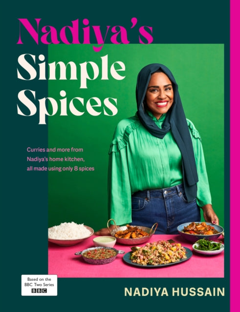 Nadiya’s Simple Spices : A guide to the eight kitchen must haves recommended by the nation’s favourite cook-9780241620007