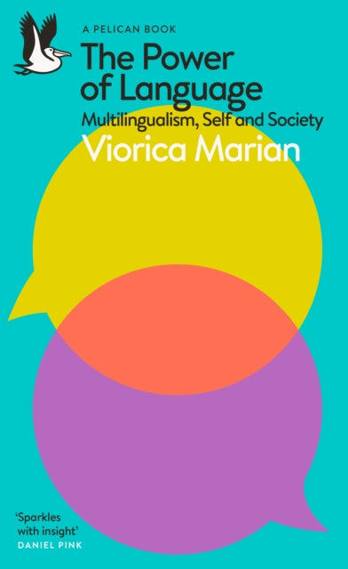 The Power of Language : Multilingualism, Self and Society-9780241626023