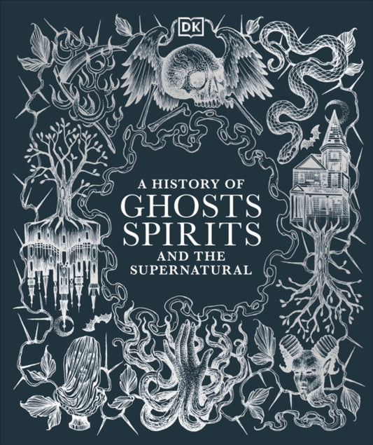 A History of Ghosts, Spirits and the Supernatural-9780241634318