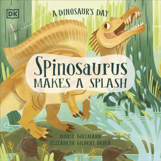 A Dinosaur's Day: Spinosaurus Makes a Splash-9780241636701