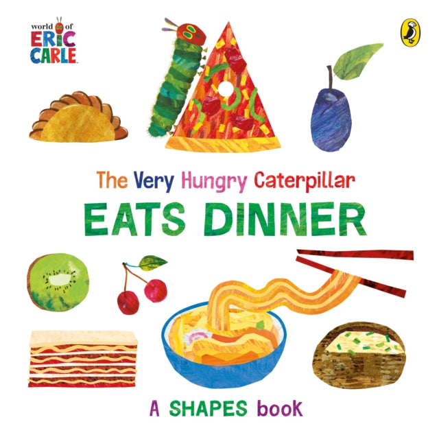 The Very Hungry Caterpillar Eats Dinner : A shapes book-9780241641507