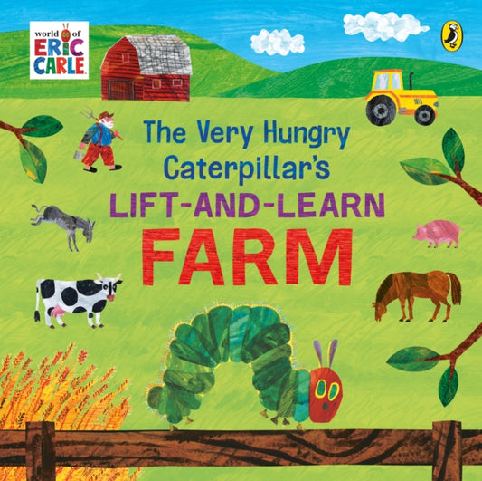 The Very Hungry Caterpillar’s Lift and Learn: Farm-9780241648926