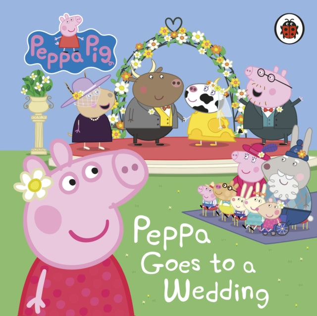 Peppa Pig: Peppa Goes to a Wedding-9780241667286