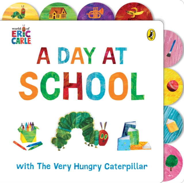 A Day at School with The Very Hungry Caterpillar : Tabbed Board Book-9780241670651