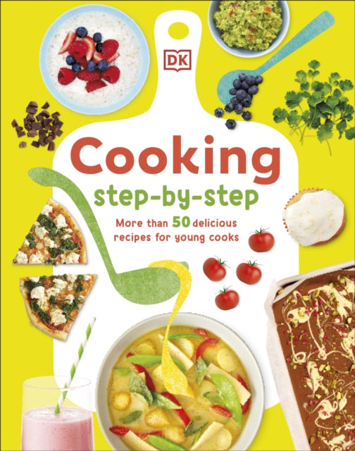 Cooking Step-By-Step : More than 50 Delicious Recipes for Young Cooks-9780241675021